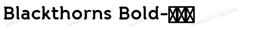 Blackthorns Bold字体转换 Blackthorns Bold字体转换